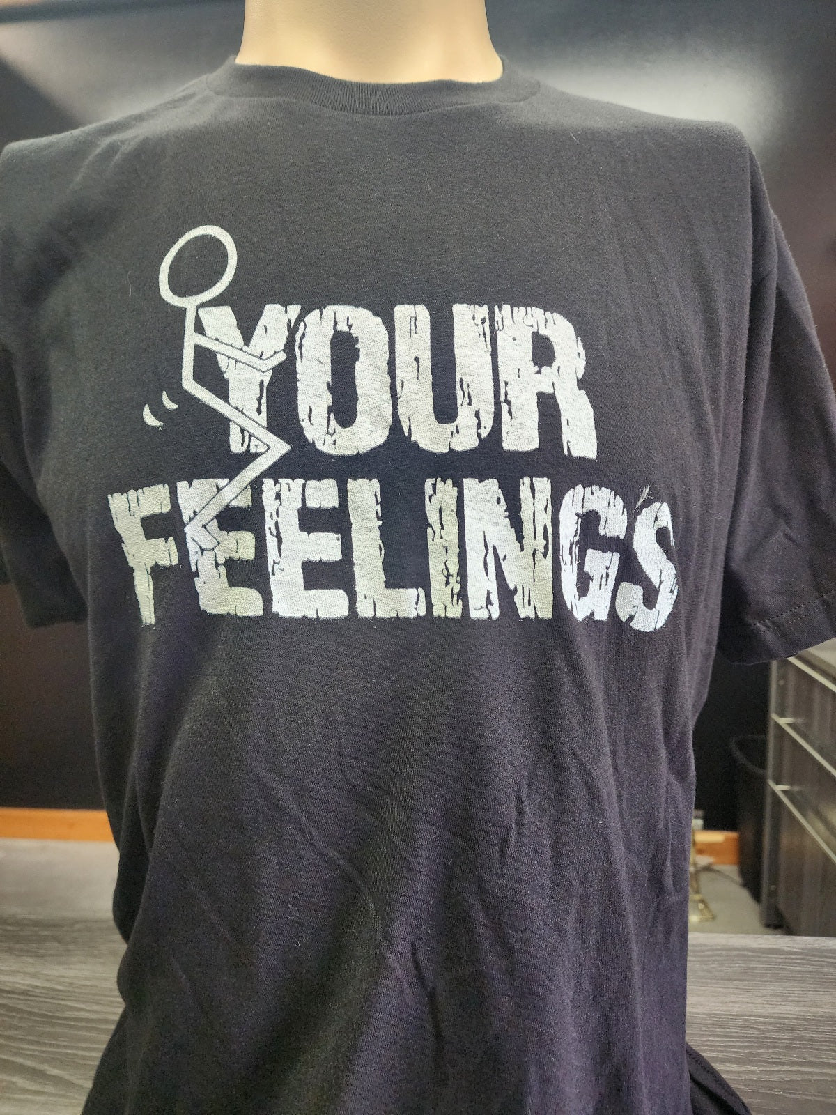 T-SHIRT-FUCK YOUR FEELINGS